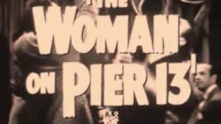 The Woman on Pier 13 előzetes