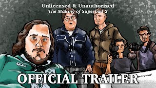 Unlicensed & Unauthorized: The Making of Superbad 2 előzetes