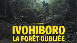 Ivohiboro: La Forêt Oubliée előzetes