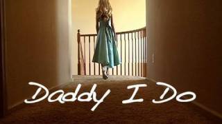 Daddy I Do előzetes