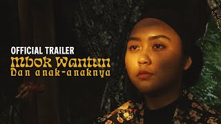 Mbok Wantun & Anak-anaknya előzetes