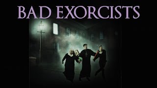 Bad Exorcists előzetes