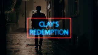 Clay's Redemption előzetes