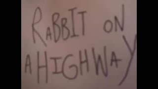 Rabbit on a Highway előzetes