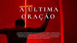 A Última Oração előzetes
