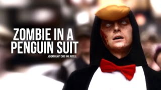 Zombie in a Penguin Suit előzetes