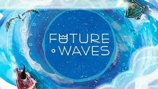 Future Waves előzetes