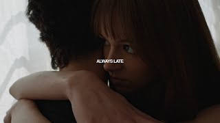 ALWAYS LATE előzetes