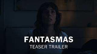 Fantasmas előzetes