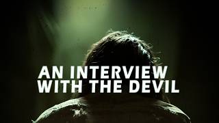 An Interview with the Devil előzetes
