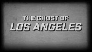 The Ghost of Los Angeles előzetes