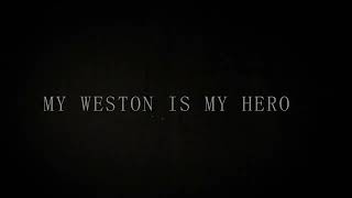 My Weston is My Hero előzetes