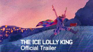 The Ice Lolly King előzetes