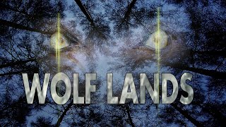 Wolf Lands előzetes