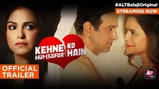 Kehne Ko Humsafar Hain előzetes