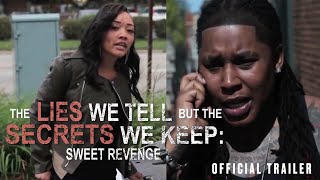 The Lies We Tell But the Secrets We Keep: Sweet Revenge előzetes