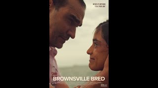 Brownsville Bred előzetes
