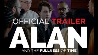 Alan and the Fullness of Time előzetes