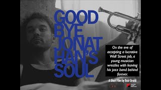 Goodbye Jonathan's Soul előzetes