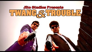 Twang & Trouble előzetes