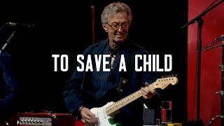 Eric Clapton: To Save A Child - An Intimate Live Concert előzetes