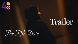 The Fifth Date előzetes