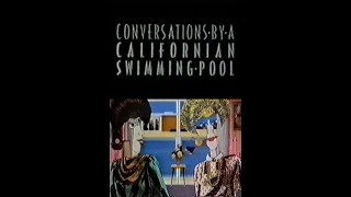 Conversations by a Californian Swimming Pool előzetes