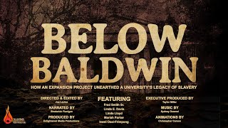 Below Baldwin: How an Expansion Project Unearthed a University's Legacy of Slavery előzetes