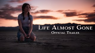 Life Almost Gone előzetes