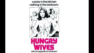 Hungry Wives előzetes