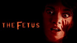The Fetus előzetes