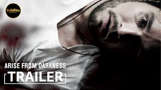 Arise from Darkness előzetes