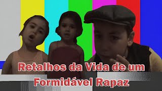 Retalhos da Vida de um Formidável Rapaz előzetes