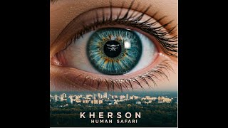 Kherson: Human Safari előzetes
