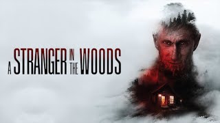 A Stranger in the Woods előzetes