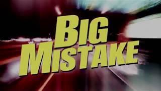 Big Mistake előzetes