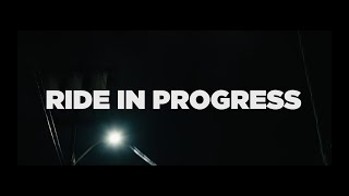 Ride in Progress előzetes