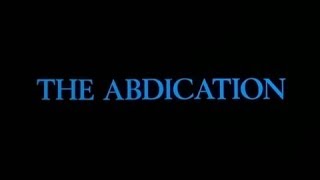 The Abdication előzetes