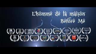 L'homme de la maison / Before Me előzetes