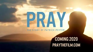 Pray: The Story of Patrick Peyton előzetes