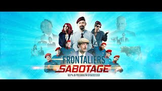 Frontaliers Sabotage előzetes