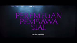 Perempuan Pembawa Sial előzetes