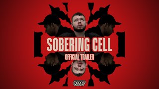 Sobering Cell előzetes