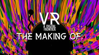 VR: A Digital Frontier előzetes