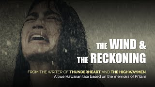 The Wind & the Reckoning előzetes
