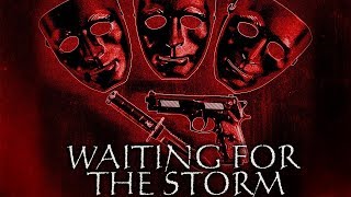 Waiting for the Storm előzetes