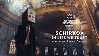 Schirkoa: In Lies We Trust előzetes