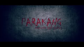 Parakang: Manusia Jadi-jadian előzetes
