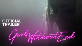 Girl Without End előzetes