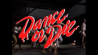 Dance or Die előzetes